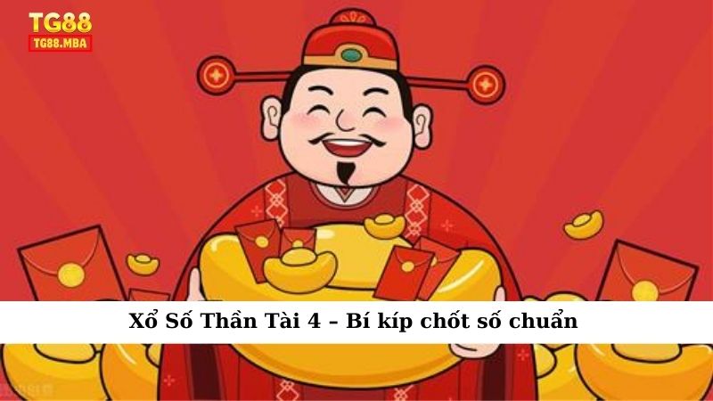 Xổ Số Thần Tài 4